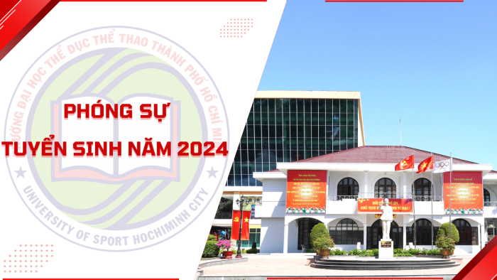 USH - PHÓNG SỰ TUYỂN SINH NĂM 2024